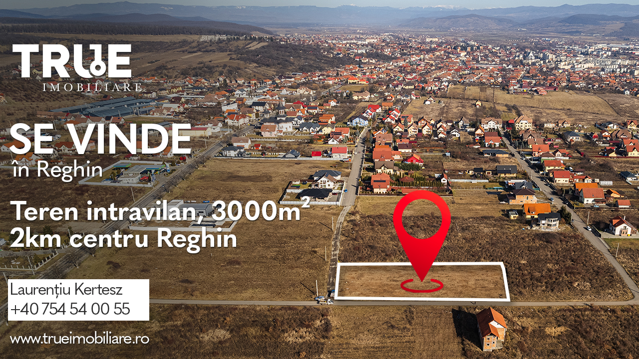 Teren intravilan de vânzare, 3000m², Reghin!